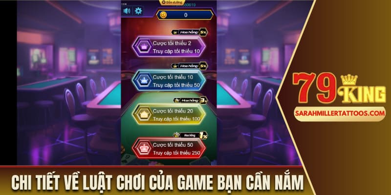 Chi tiết về luật chơi của game mà bạn cần nắm