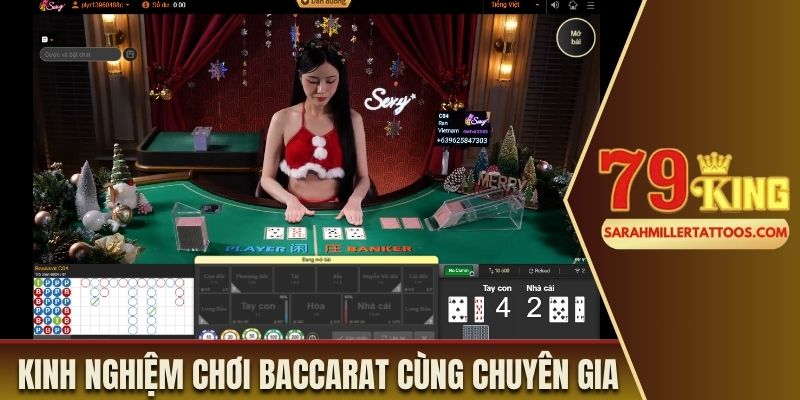 Kinh nghiệm chơi Baccarat cùng các chuyên gia cá cược