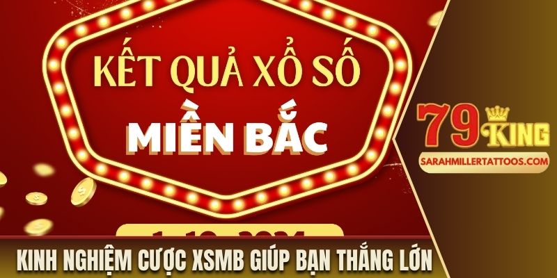 Kinh nghiệm cược XSMB giúp bạn thắng lớn