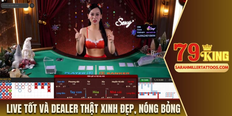 Live tốt và dealer thật xinh đẹp, nóng bỏng