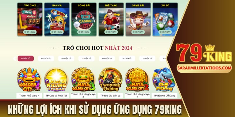 Những lợi ích khi sử dụng ứng dụng 79King