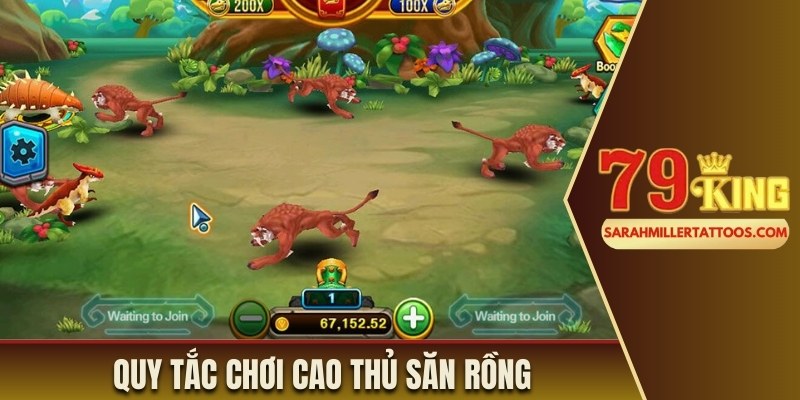 Quy tắc chơi game cao thủ săn Rồng tại 79King