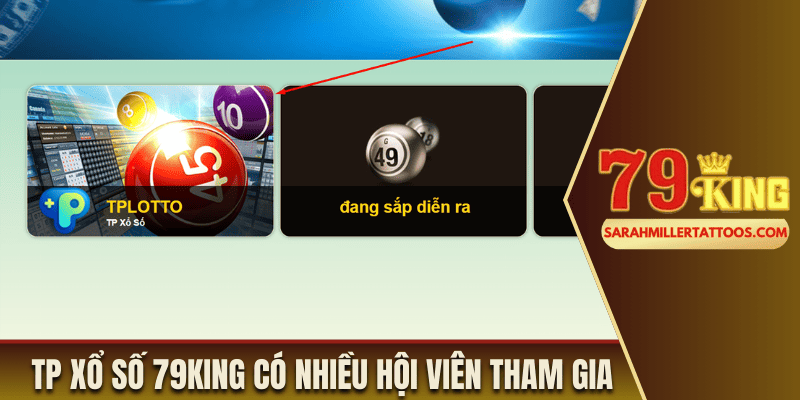 TP Xổ Số của 79king có rất nhiều hội viên tham gia